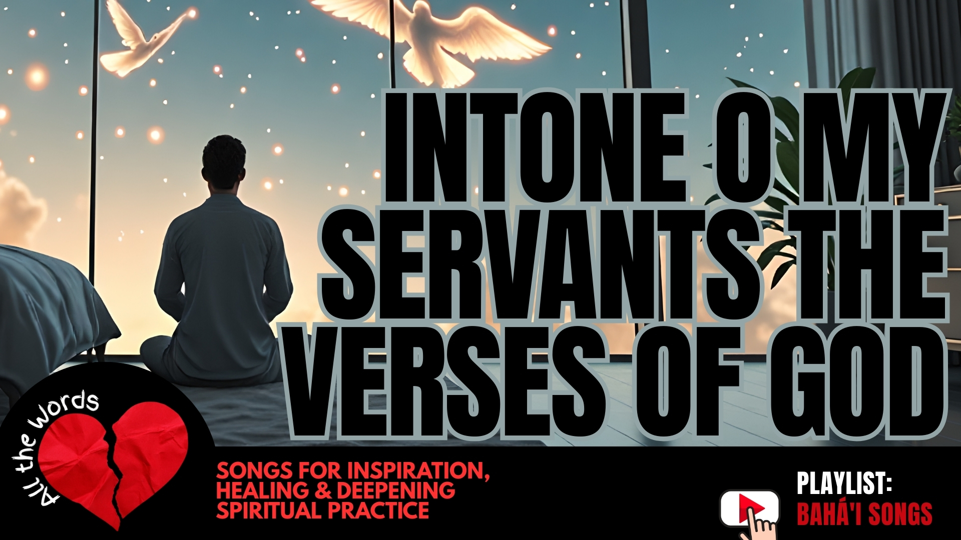 What Does “Intone O My Servants” Mean?